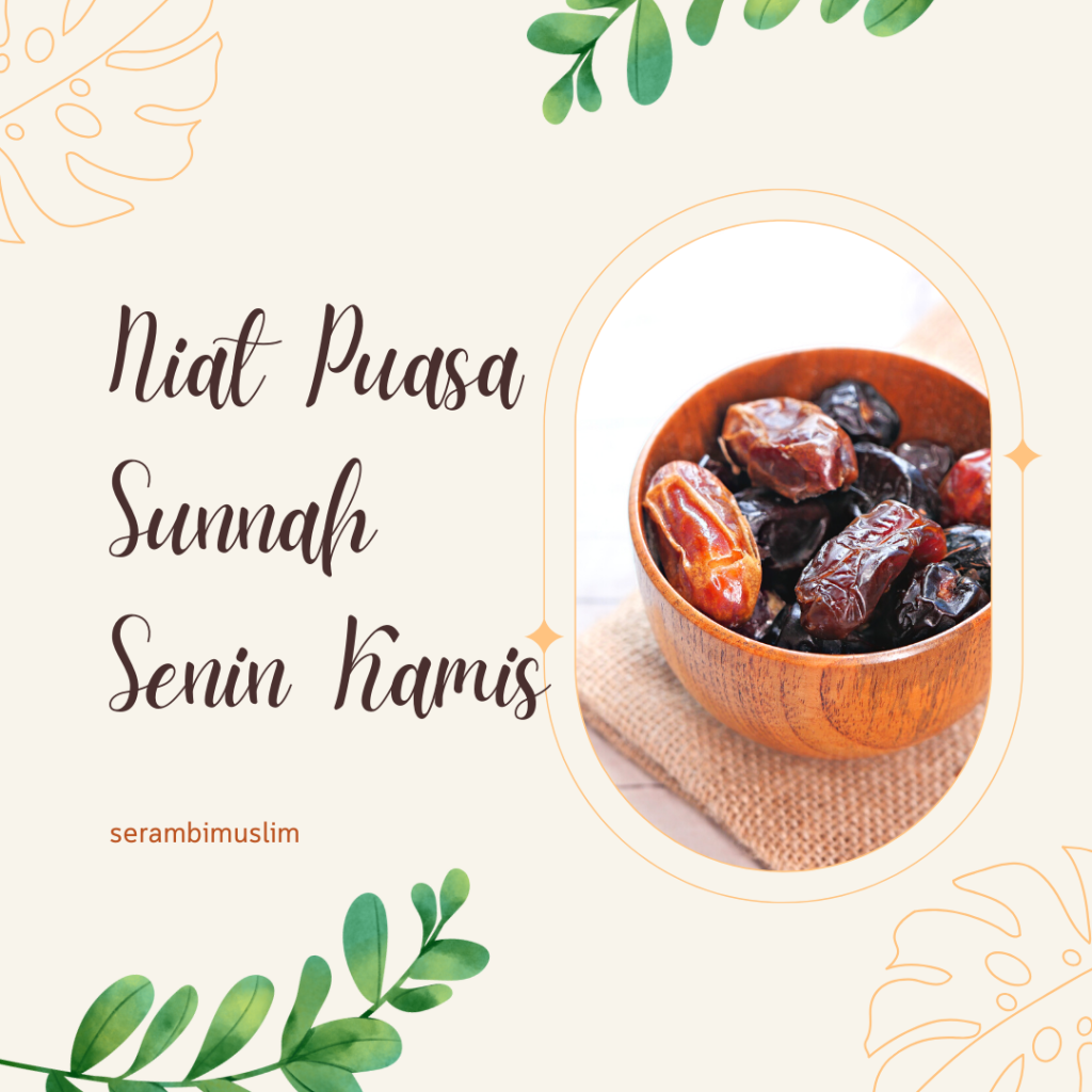 Bacaan Niat Puasa Sunnah Senin Kamis