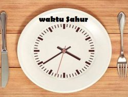 Harus Diketahui Ketentuan Waktu Sahur agar Puasa Tetap Sah