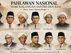 14 Pahlawan Nasional dari Kalangan Santri dan Kiai